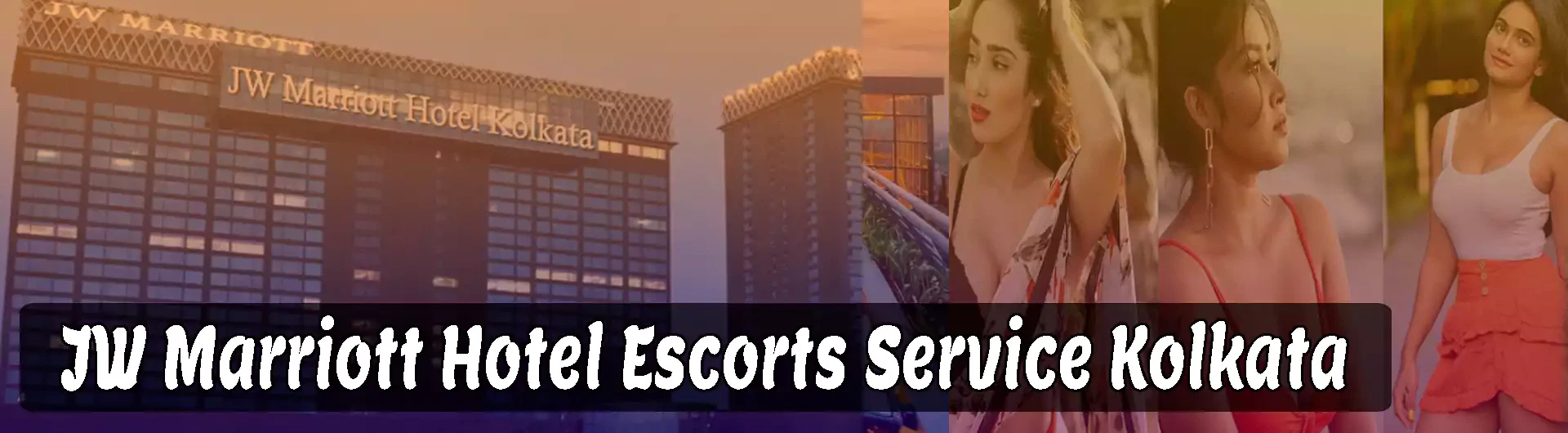 JW Marriott Hotel Escorts Kolkata