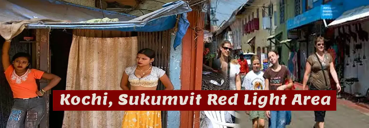 Kochi, Sukumvit Red Light Area
