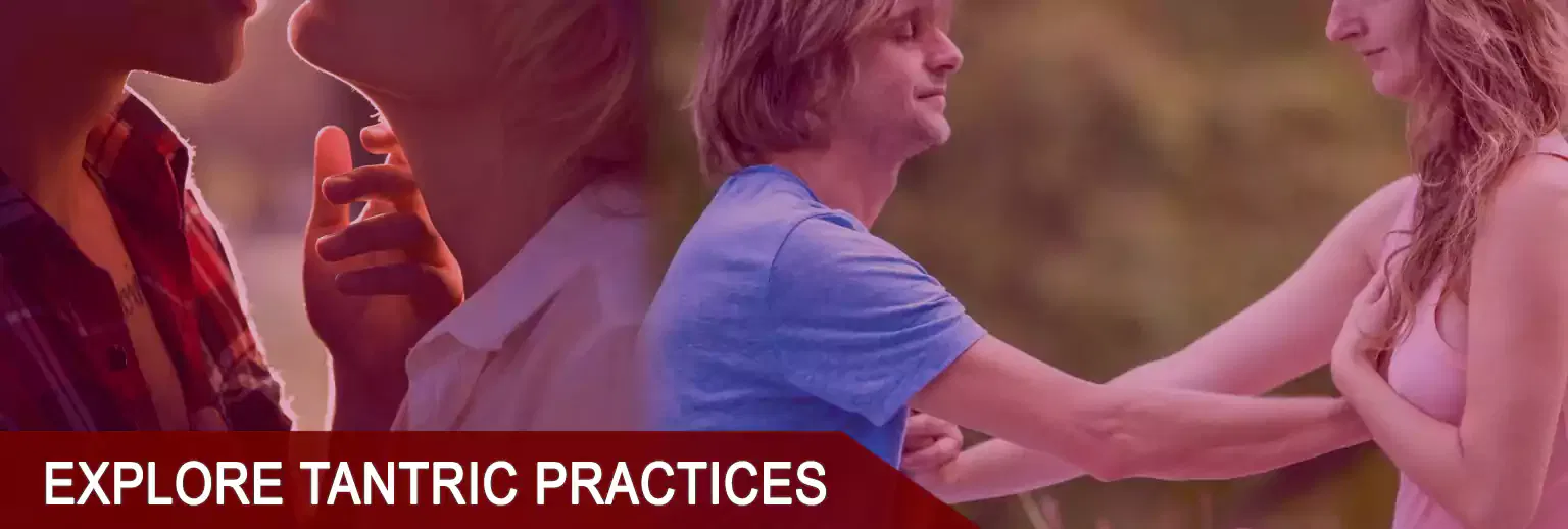 Explore tantric practices