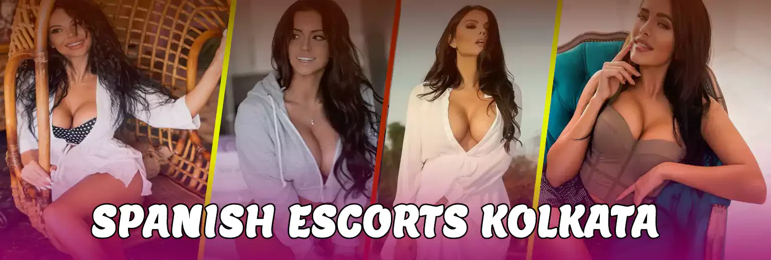 Spanish Escorts Model Kolkata
