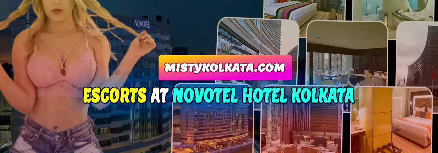 Escorts in Novotel Hotel Kolkata