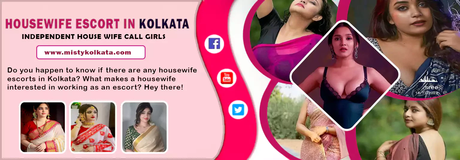 Housewife Escorts In Kolkata