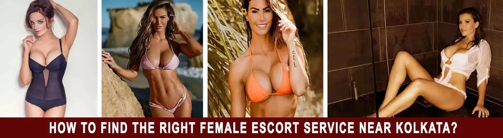 How to find the right female escort service near Kolkata
