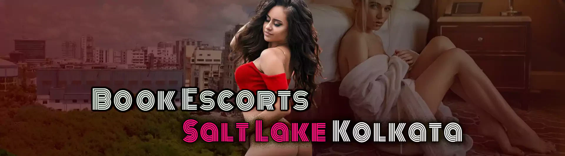 Book Escorts In Salt Lake Kolkata