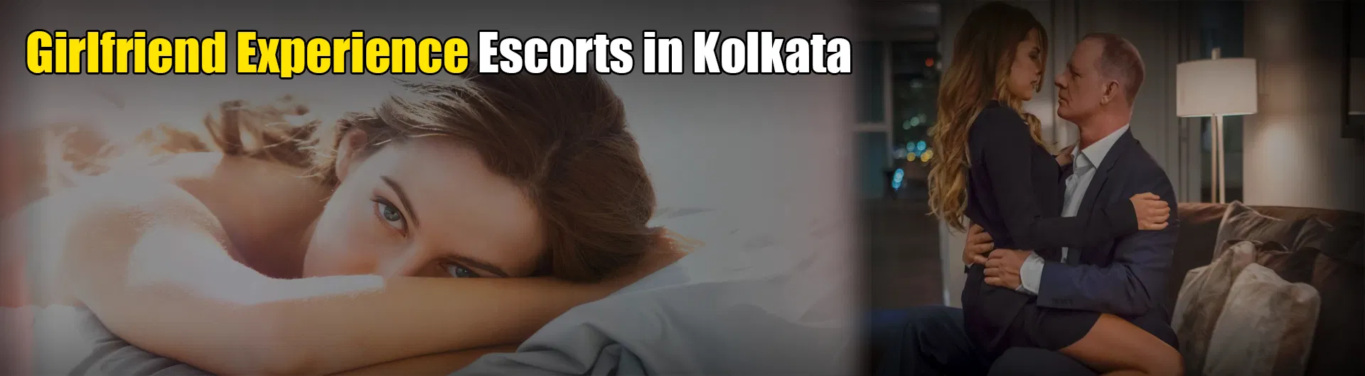 Girlfriend Experience Escorts in Kolkata