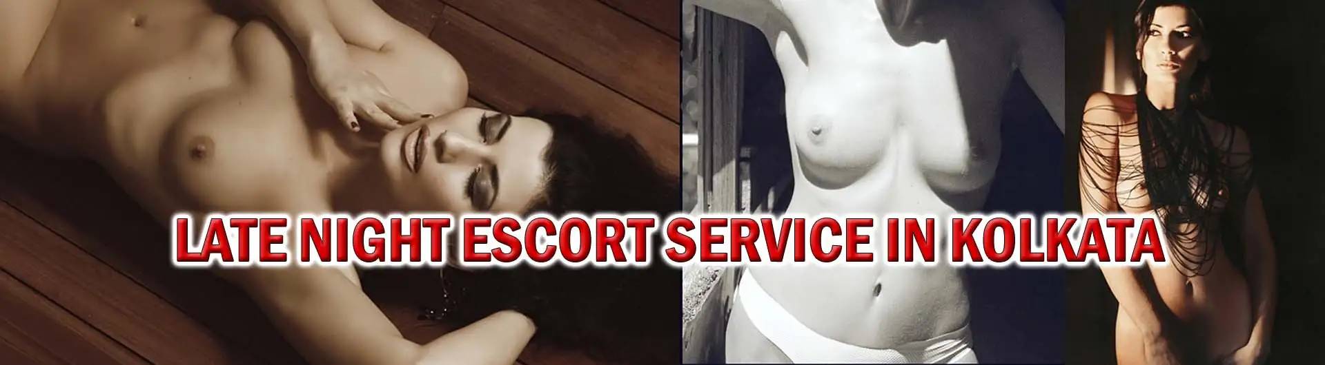 late night escort service in Kolkata