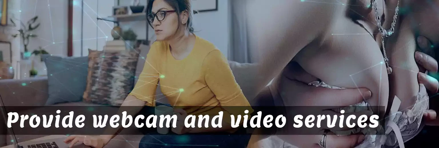 Provide webcam and video services