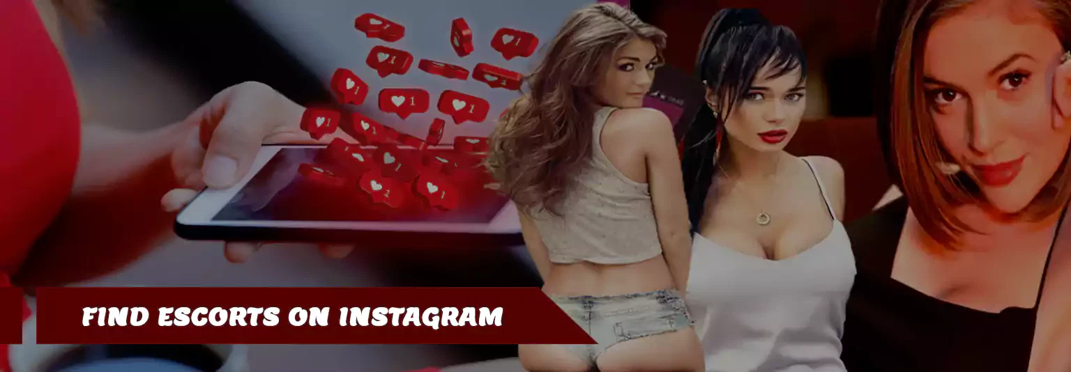 Find Escorts On Instagram