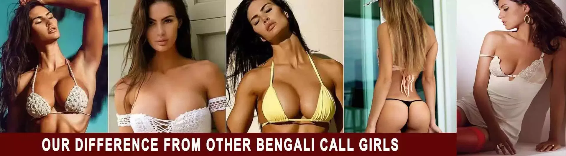 Our Difference From Other Bengali Call Girls