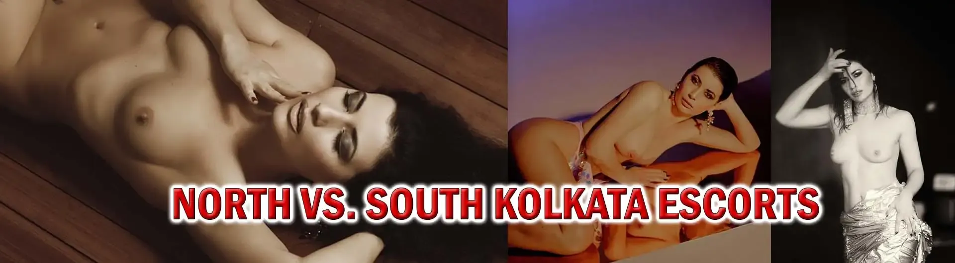 North vs. South Kolkata escorts